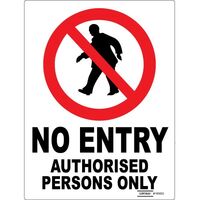 SIGN, 225 x 300mm METAL NO ENTRY AUTH PERSON ONLY