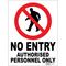 SIGN, 225 x 300mm POLY NO ENTRY AUTH PERSON ONLY