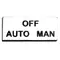 AUTO OFF MAN – Engraved Legend Plate for Selector Switch